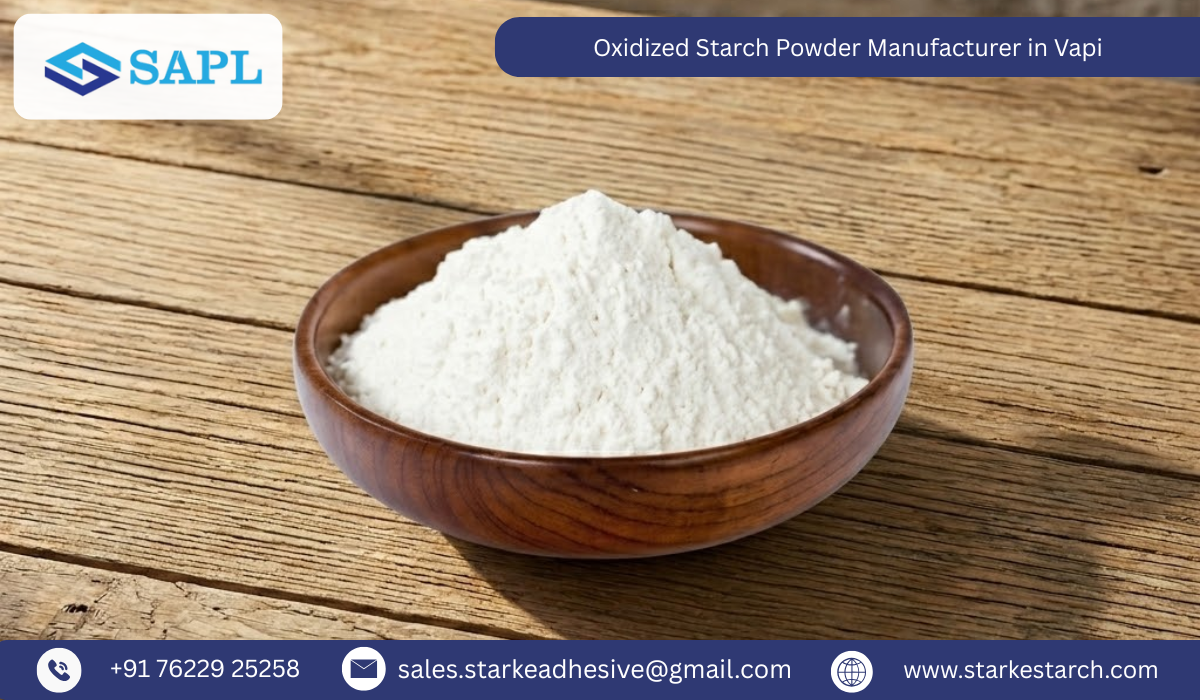 Oxidized Starch Powder Manufacturer in Vapi